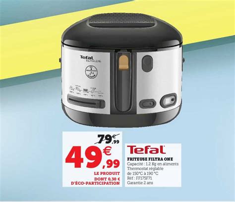 Offre Friteuse Filtra One Tefal Chez Carrefour