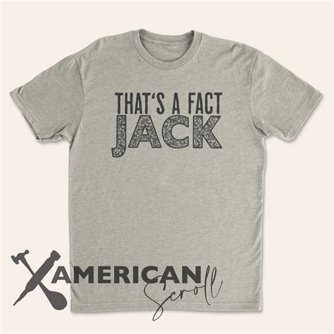 Thats A Fact Jack Graphic Tee Uncle Si Shirts American Scroll™