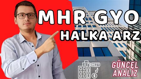 MHR GAYRİMENKUL HALKA ARZ MHR GYO HALKA ARZ MHR GAYRİMENKUL HALKA