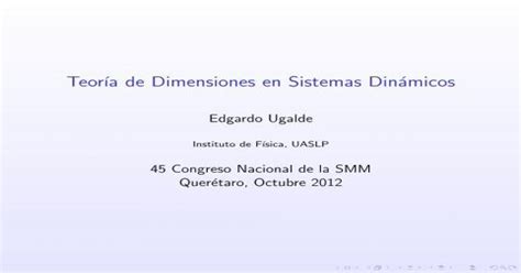 Teoría de Dimensiones en Sistemas Dinámicosugalde Platicas