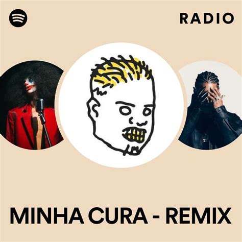 Minha Cura Remix Radio Playlist By Spotify Spotify