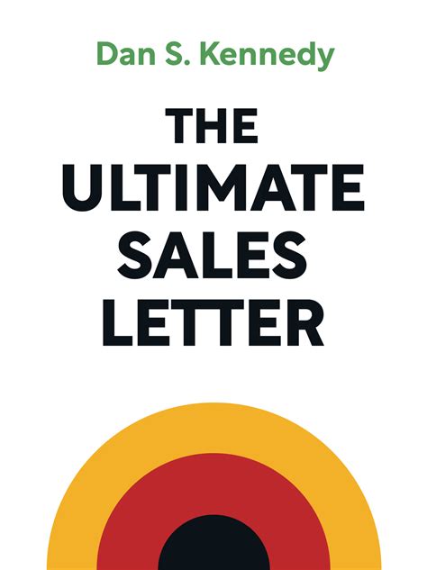 The Ultimate Sales Letter Book Summary By Dan S Kennedy