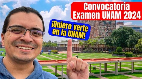 YA SALIÓ LA CONVOCATORIA PARA EL EXAMEN DE ADMISIÓN A LA UNAM 2024