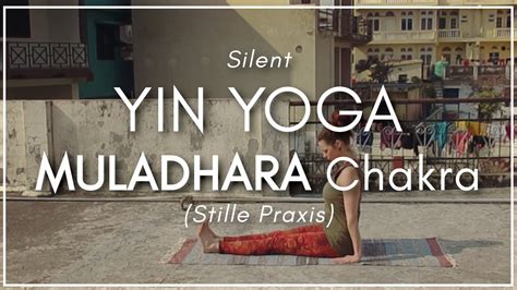 Stilles Yin Yoga Silent Yin Yoga Wurzelchakra Root Chakra YouTube