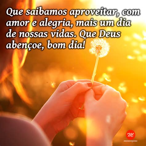 Frase De Bom Dia Otimista Que Saibamos Aproveitar Amor E