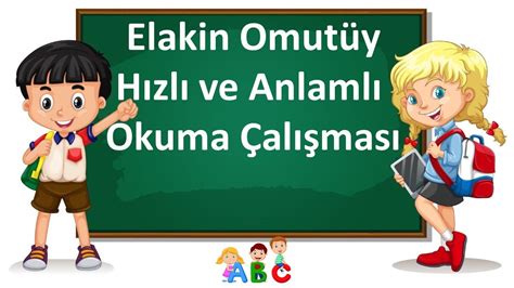 Elakin Omutüy Hızlı ve Anlamlı Okuma Çalışması YouTube