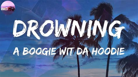 A Boogie Wit Da Hoodie Drowning Lyric Video Youtube