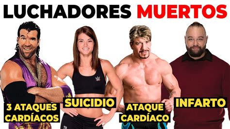 Luchadores De Wwe Que Han Muerto Y Sus Causas De Muerte Youtube