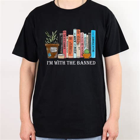 Im With The Banned Banned Books T Shirt Book Reader T Shirt Librarian Shirt Teacher Ts