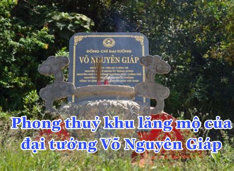 Phong Thuỷ Khu Lăng Mộ Của đại Tướng Võ Nguyên Giáp Mộ đá đẹp Ninh Bình