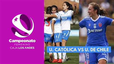 U Católica 0 vs 5 U de Chile Fecha 6 Campeonato femenino 2022