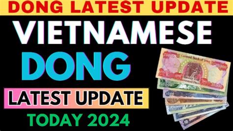 Vietnamese Dong Vnd Huge Revaluation Update Today Iraqi Dinar