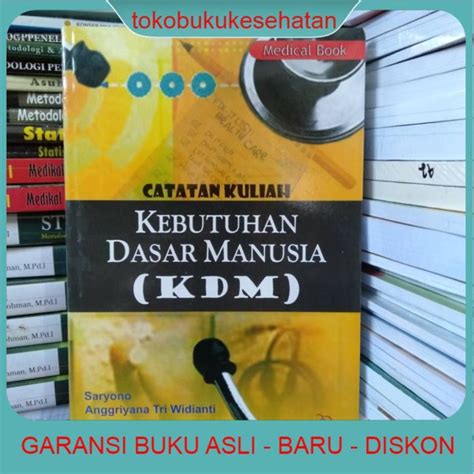 Buku Ori Catatan Kuliah Kebutuhan Dasar Manusia Kdm Saryono Nuha Medika