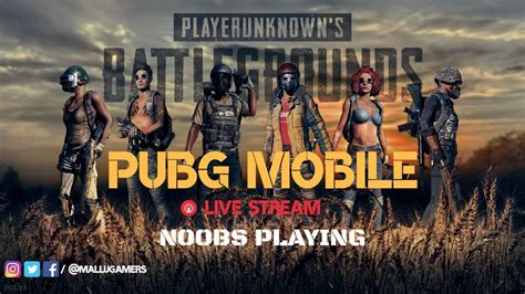 PUBG MOBILE NOOBS PLAYING Live Stream Mallu Gamers YouTube