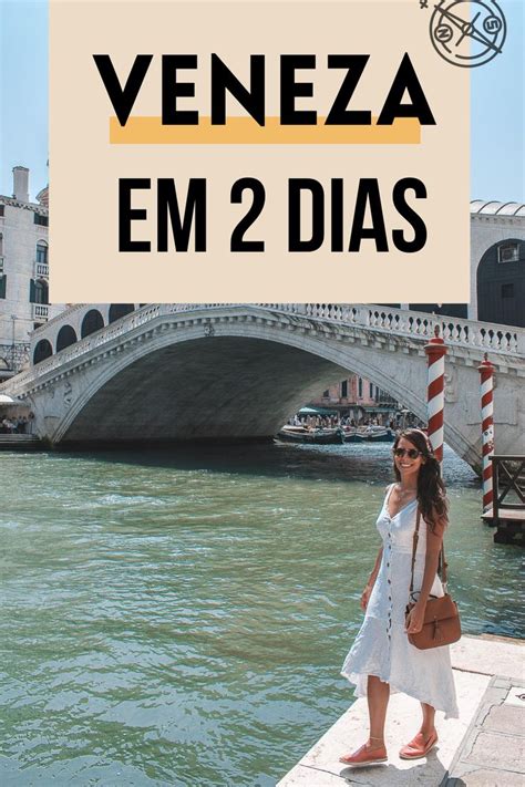 Roteiro 2 dias em Veneza mapa interativo O mundo é pequeno para