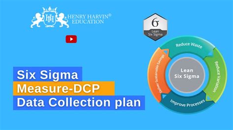 Six Sigma Measure Data Collection Plan Six Sigma Black Belt Tutorial For Beginner