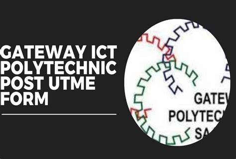 Gateway ICT Polytechnic Post UTME Form 2023 2024 How To Apply GFDD