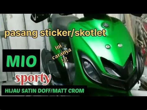 Cara Pasang Sticker Skotlet Full Body Mio Sporty HIJAU MATT CROME