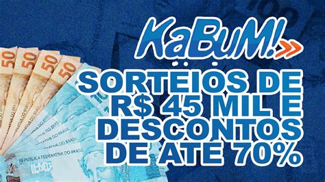 KaBuM tem sorteios de R 45 mil e descontos de até 70 Veja como