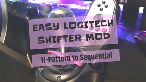 Logitech Sequential Shifter Mod H Pattern To Sequential In Seconds