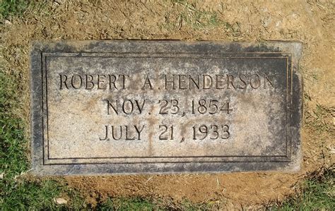 Robert Alexander Henderson Find A Grave Memorial