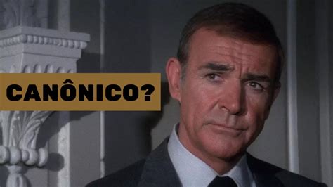 Por que 007 Nunca Mais Outra Vez não é considerado canônico