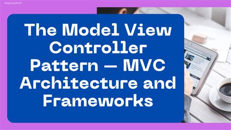 Model View Controller Pattern Mvc Architecture And Frameworksupdated