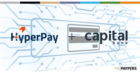 Hyperpay Partners With Capital Bank Thepaypers