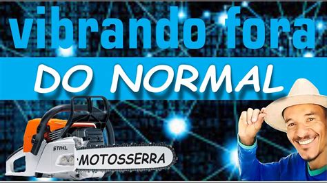 MOTOSSERRA VIBRANDO OU TREMENDO MUITO O QUE ACONTECEU YouTube