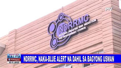 Ndrrmc Naka Blue Alert Na Dahil Sa Bagyong Usmanph Youtube