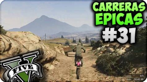 Gta V Online Saltos Y Motocross Por El Campo Carreras Picas