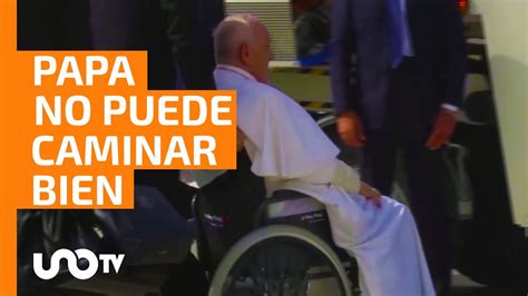 Papa Francisco Preocupa A Sus Fieles No Puede Caminar Bien Youtube