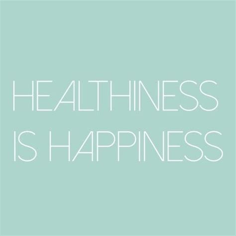 Healthiness is happiness life quotes quotes quote happiness life ...