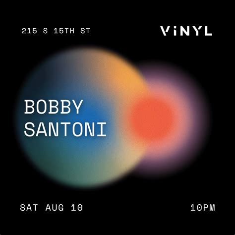 Bobby Santoni Tickets At VINYL In Philadelphia By Vinyl Tixr