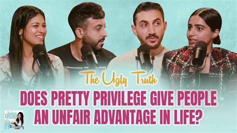 The Ugly Truth Does Pretty Privilege Give People An Unfair Advantage