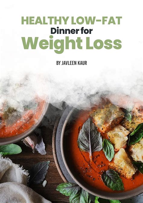 Healthy Low-Fat Dinner for Weight Loss: Low-Fat Dinner Recipes for ...