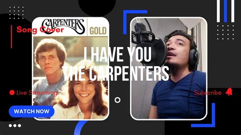 I Have You The Carpenters Mv Cover Lyrics Youtube