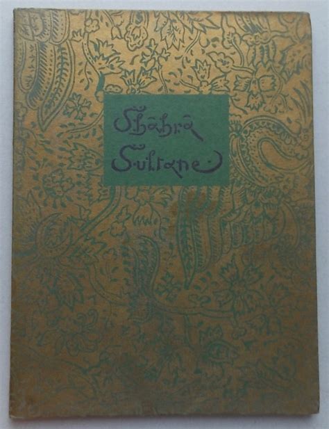 Shahra Sultane Ou Les Sanglantes Amours Authentiques Et Mirifiques De