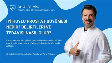 Yi Huylu Prostat B Y Mesi Nedir Dr Ali Yurtlak