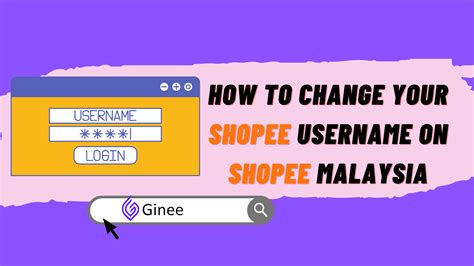 How To Change Your Shopee Username On Shopee Malaysia Ginee