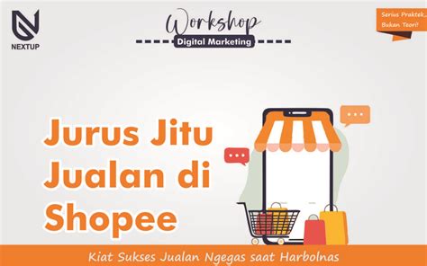 Jurus Jitu Jualan Di Shopee Kiat Sukses Jualan Ngegas Saat Harbolnas