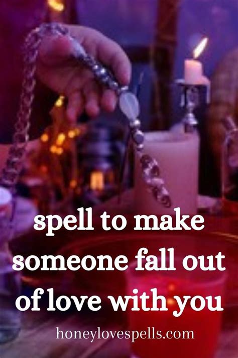 Spell To Make Someone Fall Out Of Love With You Falling Out Of Love