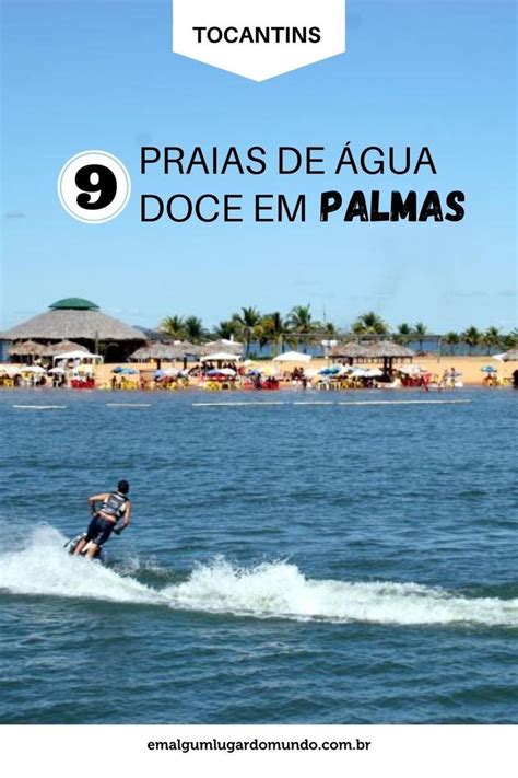 Praias de Palmas 9 praias de água doce na capital do Tocantins South