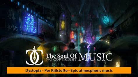 Dystopia Per Kiilstofte Epic Atmospheric Music Youtube