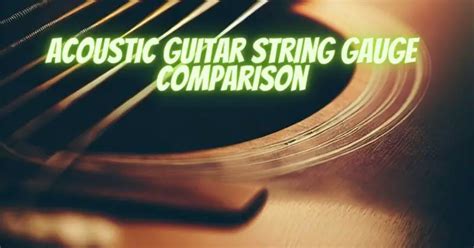 Acoustic guitar string gauge Comparison - All For Turntables