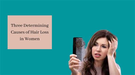 Three Determining Causes Of Hair Loss In Women