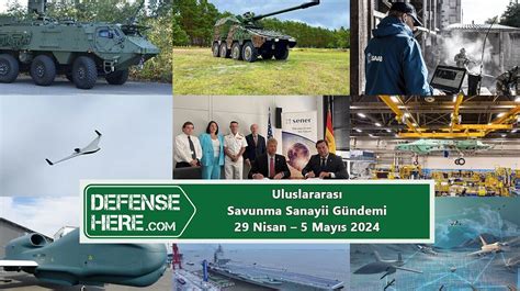 Uluslararası savunma sanayii gündemi 29 Nisan 5 Mayıs 2024 Defense Here