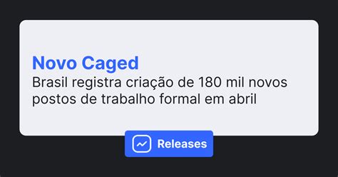 Novo Caged Emprego Formal Reportou Expans O De Mil Novos Postos De