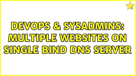 Devops Sysadmins Multiple Websites On Single Bind Dns Server Youtube