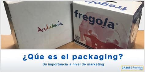 ¿qúe Es El Packaging Cajas Y Precintos